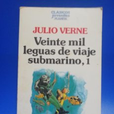 Libros de segunda mano: VEINTE MIL LENGUAS DE VIAJE SUBMARINO, 1. JULIO VERNE. CLASICOS JUVENILES PLANETA. 1987. PAGS. 205.
