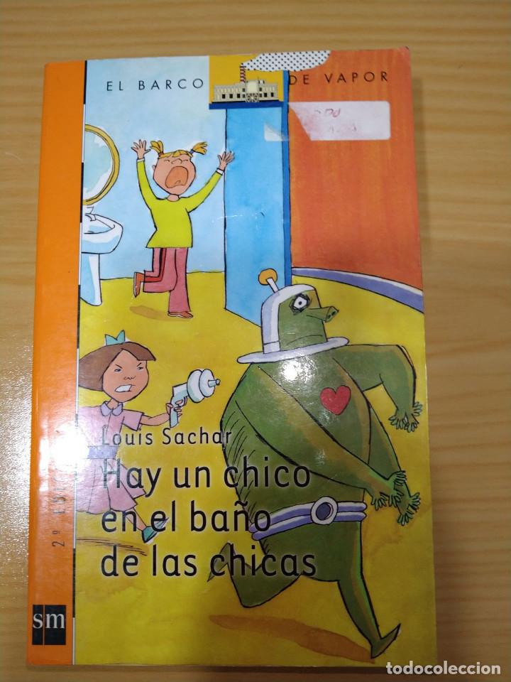 Libros de segunda mano: hay un chico en el ba&ntilde;o de las chicas. barco de vapor n&ordm; 161 desde 9 a&ntilde;os literatura infantil.