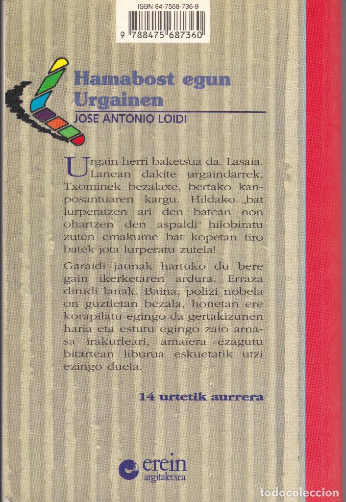 Libros de segunda mano: HAMABOST EGUN URGAINEN DE JOSE ANTONIO LOIDI EN EUSKERA - Foto 2