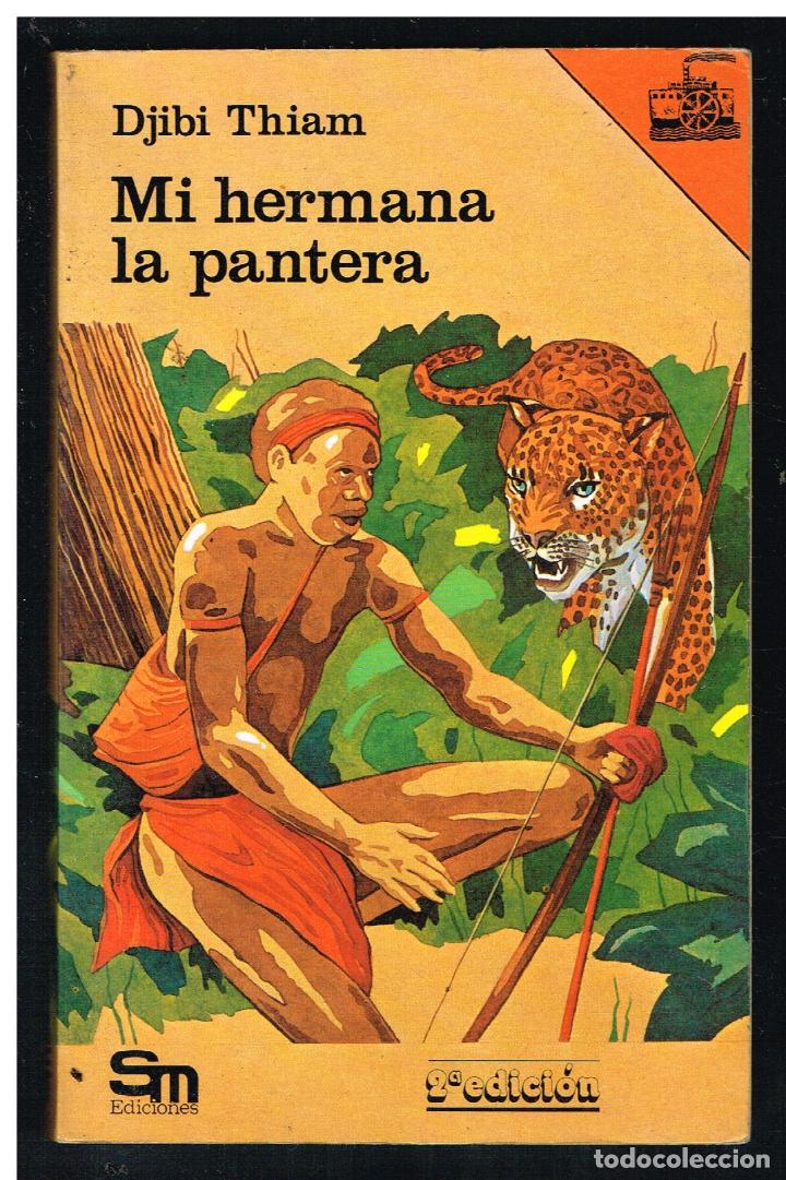 Libros de segunda mano: MI HERMANA LA PANTERA - DJIBI THIAM - 1983 - Foto 1