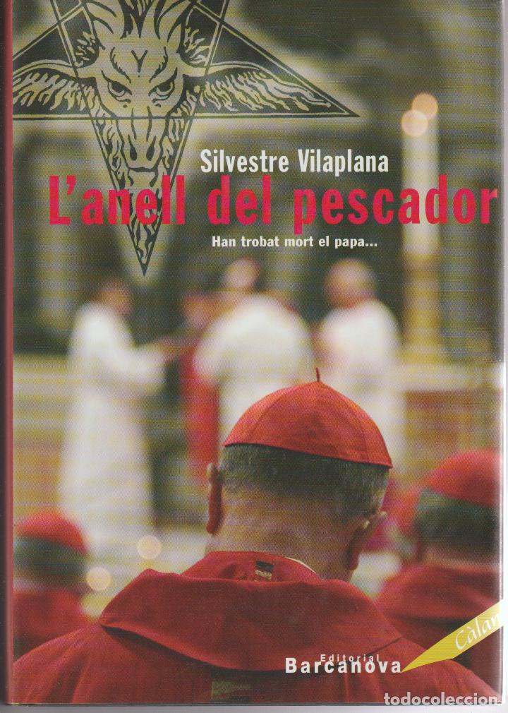 Libri di seconda mano: L'ANELL DEL PESCADOR - SILVESTRE VILAPLANA - ED. BARCANOVA 2005