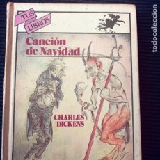 Libros de segunda mano: CANCION DE NAVIDAD. CHARLES DICKENS. ANAYA, TUS LIBROS NOVIEMBRE 1986. PRIMERA EDICION.