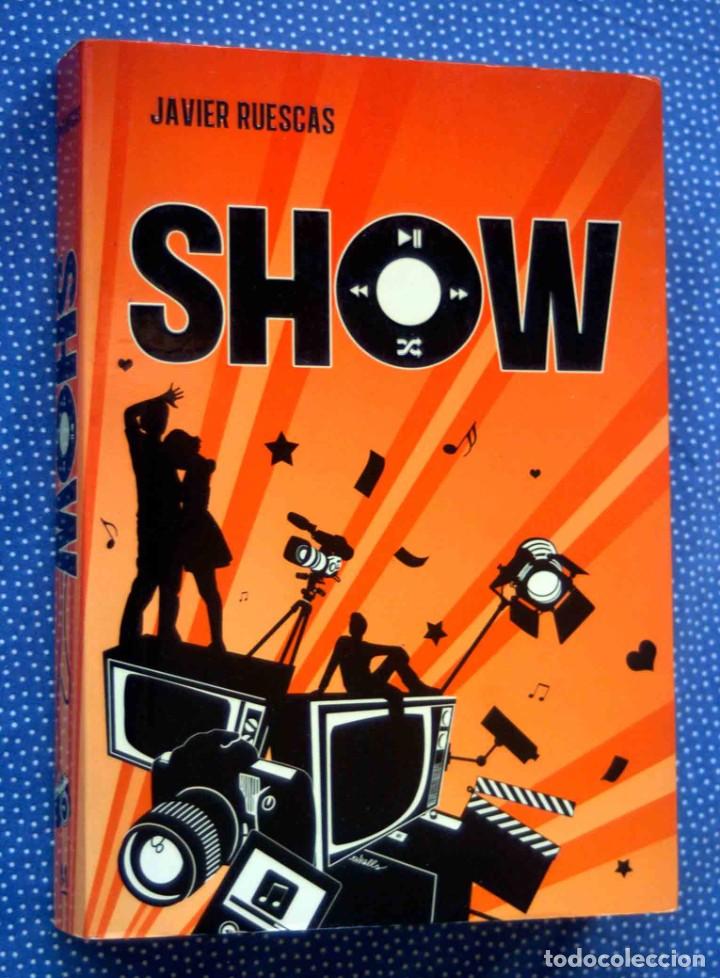 Second hand books: SHOW-JAVIER RUESCAS-EDITORIAL MONTENA - DEDICADO POR EL AUTOR QUIEN DA UNA RECOMENDACI&Oacute;N