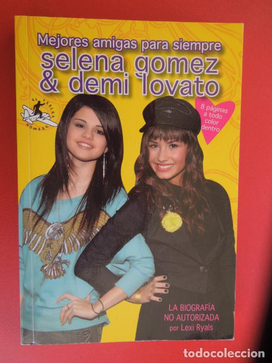 Gebrauchte B&uuml;cher: MEJORES AMIGAS PARA SIEMPRE SELENA G&Oacute;MEZ & DEMI LOVATO - LEXI RYALS - BIOGRAF&Iacute;A NO AUTORIZADA-2010.