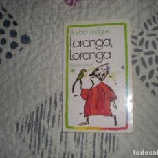 Libros de segunda mano: LORANGA,LORANGA;BARBRO LINDGREN;DESTINO;1989