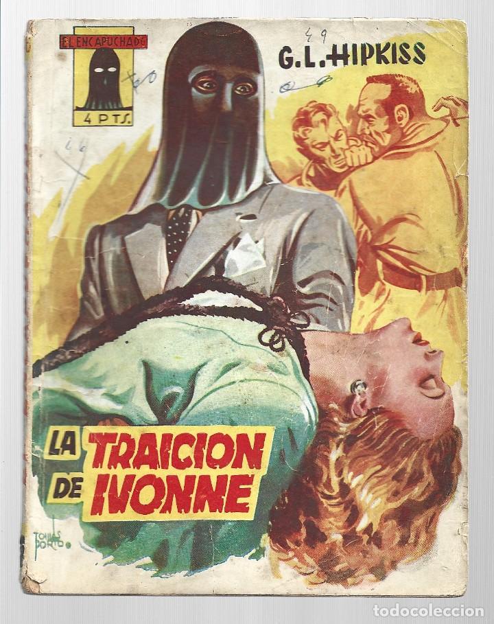 Libros de segunda mano: El encapuchado 46: la traici&oacute;n de Ivonne, 1949. Colecci&oacute;n A.T.