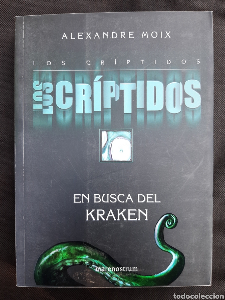 Libros de segunda mano: LOS CR&Iacute;PTIDOS. EN BUSCA DEL KRAKEN - Alexandre Moix - Foto 1