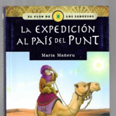 Libros de segunda mano: LA EXPEDICIÓN AL PAÍS DEL PUNT. MARÍA MAÑERU. MADRID. SUSAETA. 2015.. Lote 289360763