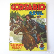 Libros de segunda mano: NOVELA DE AVENTURAS ANTIGUA.EL CORSARIO AZUL.EL GOBERNADOR VILLEGAS. Lote 290113003
