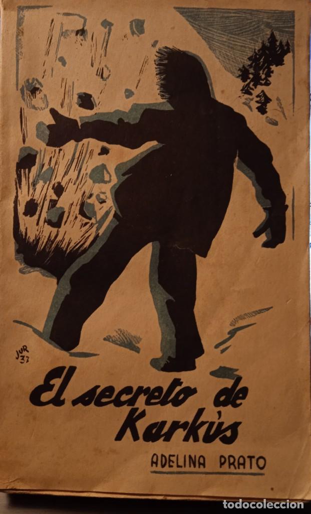 Libri di seconda mano: EL SECRETO DE KARKUS,ADELINA PRATO,LA EDITORIAL VIZCAINA,1937