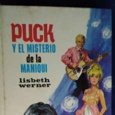 Libros de segunda mano: PUCK Y EL MISTERIO DE LA MANIQUÍ. LISBETH WERNER. Lote 302944123