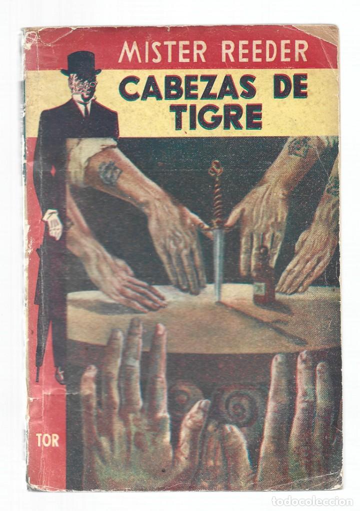 Libros de segunda mano: Mister Reeder 16: cabezas de tigre, 1957, TOR (Argentina). Colecci&oacute;n A.T.