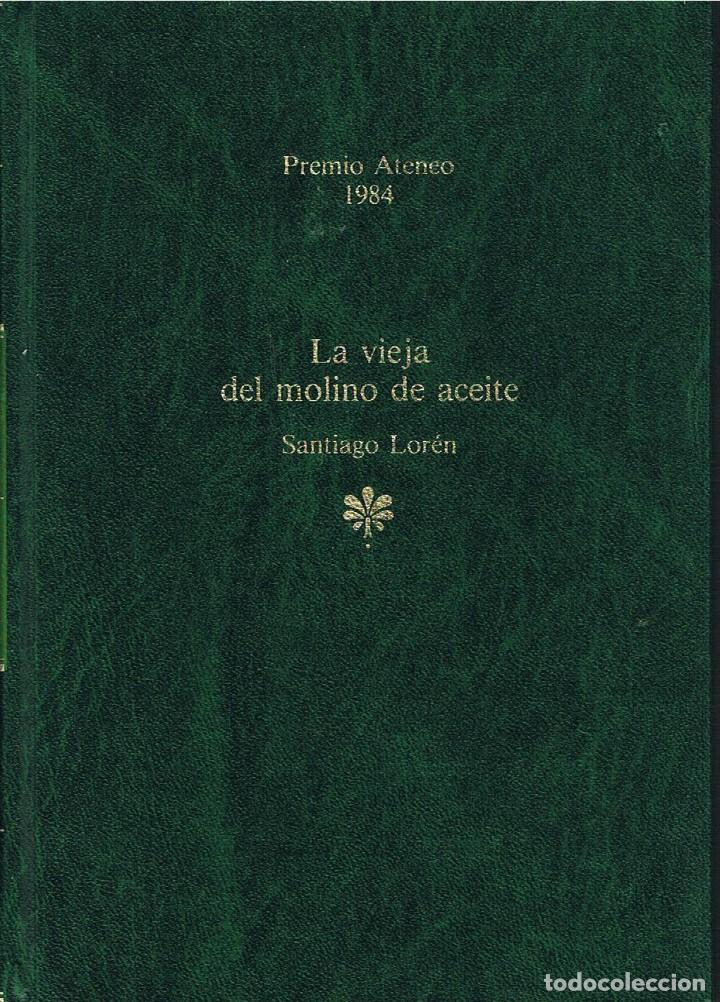 Libri di seconda mano: LA VIEJA DEL MOLINO DE ACEITE -SANTIAGO LOREN-PREMIO ATENEO 1984