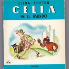 Libros de segunda mano: CELIA EN EL MUNDO / ELENA FORTÚN; ILUSTRACIONES DE H. PALACIOS.. Lote 307689863