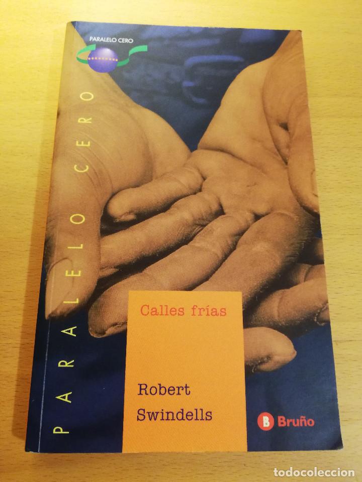 Libri di seconda mano: CALLES FR&Iacute;AS (ROBERT SWINDELLS)