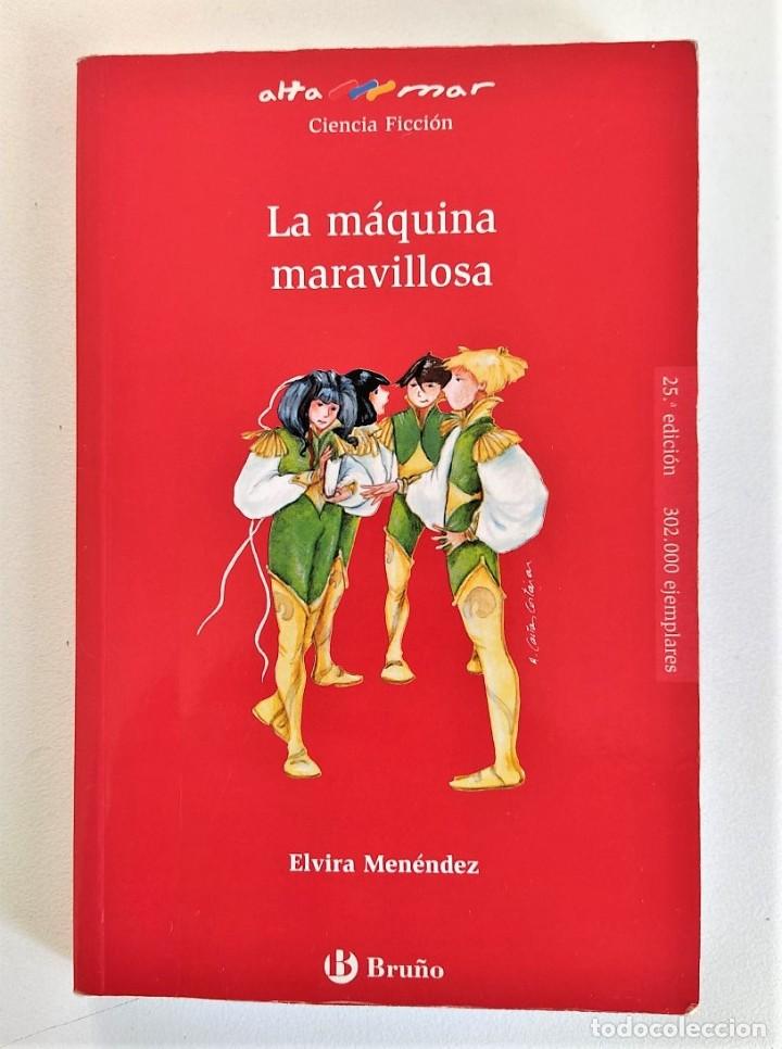 Libri di seconda mano: LA MAQUINA MARAVILLOSA - ELVIRA MENENDEZ ~ BRU&Ntilde;O (2009) **MUY BUEN ESTADO**