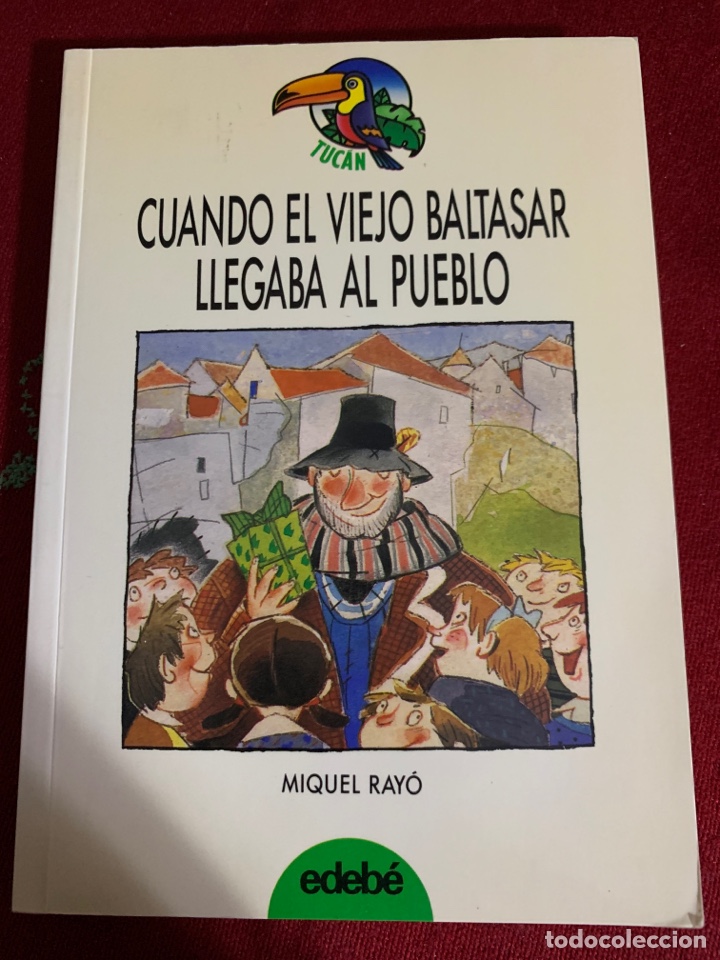Libri di seconda mano: Cuando el viejo Baltasar llegaba al pueblo. Mikel Ray&oacute;.