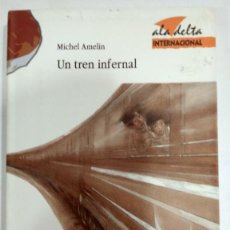 Libros de segunda mano: UN TREN INFERNAL MICHEL AMELIN. Lote 313566343
