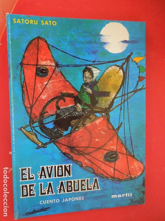 Gebrauchte B&uuml;cher: EL AVION DE LA ABUELA - SATORU SATO -CUENTO JAPON&Eacute;S- EDT. MARFIL - Alcoy, 1980