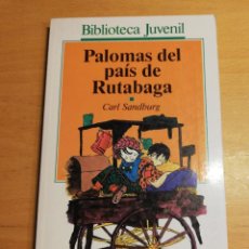 Libros de segunda mano: PALOMAS DEL PAÍS DE RUTABAGA (CARL SANDBURG)