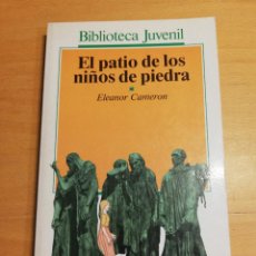 Libros de segunda mano: EL PATIO DE LOS NIÑOS DE PIEDRA (ELEANOR CAMERON)