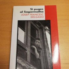 Libros de segunda mano: SI PUGES AL SAGARMATHA (JOSEP FRANCESC DELGADO)