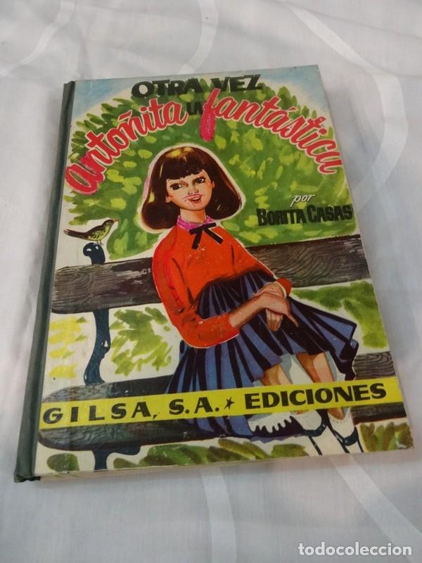 Libros de segunda mano: Otra vez anto&ntilde;ita la fantastica. Gilsa S.A. ediciones 1956. REF-2040