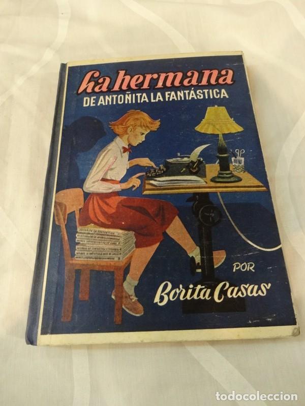 Libros de segunda mano: la hermana de anto&ntilde;ita la fantastica. Gilsa S.A. ediciones 1953. REF-9245