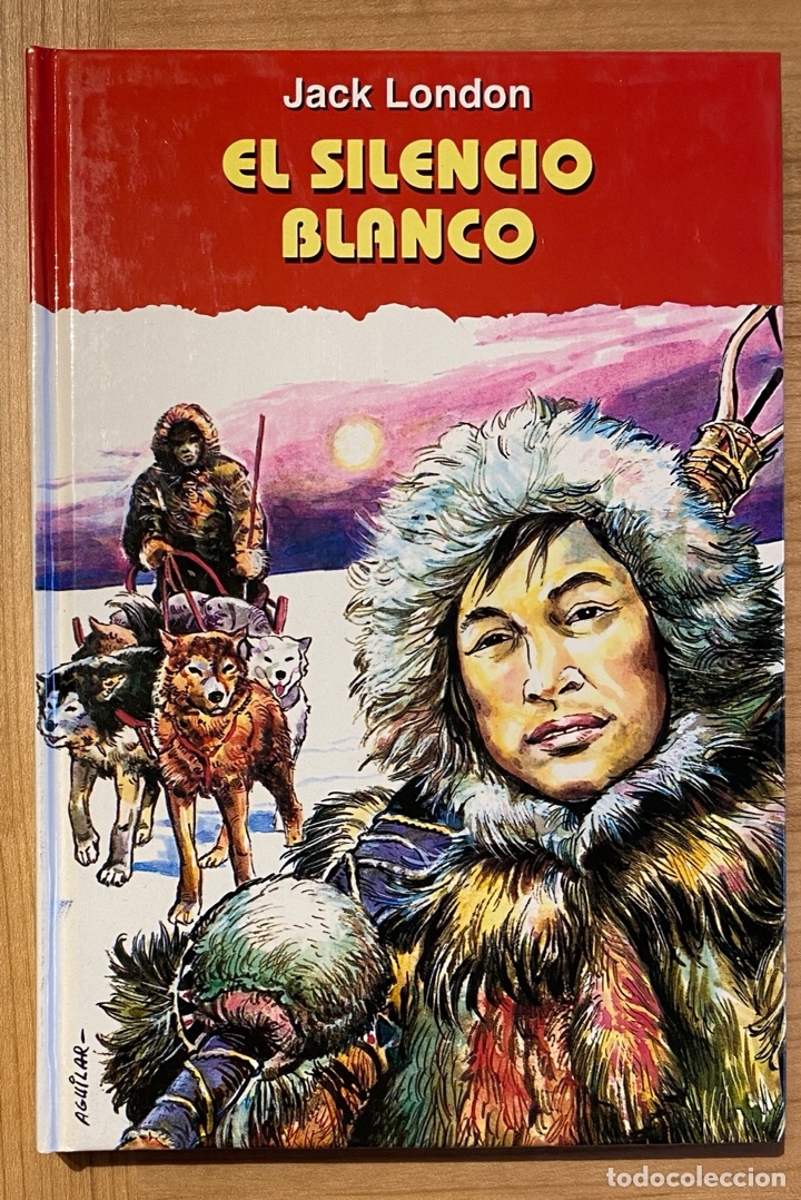 Libros de segunda mano: EL SILENCIO BLANCO - Jack London