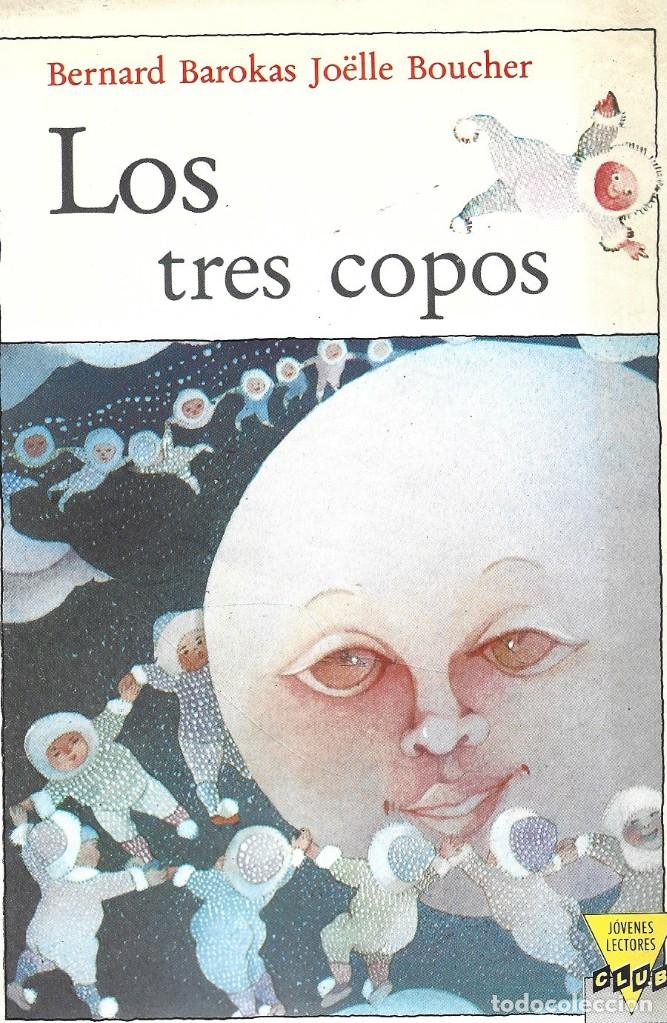 Libri di seconda mano: LOS TRES COPOS. BERNARD BAROKAS JO&Euml;LLE BOUCHER. PLAZA Y JAN&Eacute;S. J&Oacute;VENES LECTORES CLUB, N&ordm; 17.