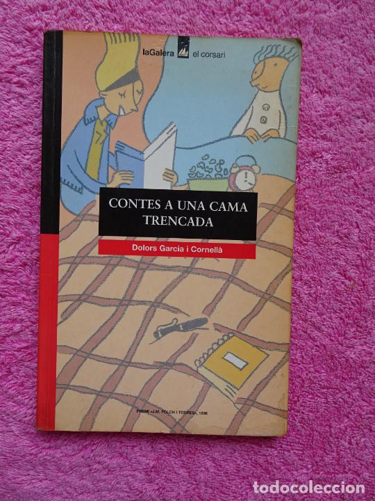 Libri di seconda mano: contes a una cama trencada dolors garcia i cornella editorial la galera 1998 el corsario 28