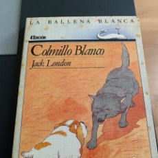 Libros de segunda mano: COLMILLO BLANCO. LA BALLENA BLANCA SM. 1990