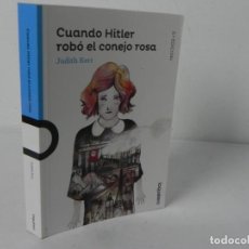 Libros de segunda mano: CUANDO HITLER ROBÓ EL CONEJO ROSA (JUDITH KERR) LOQUELEO-2020 5ª EDICIÓN. Lote 362638435