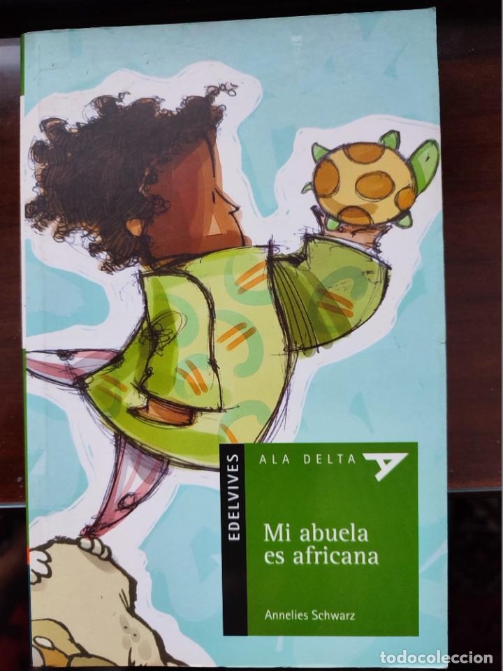 Libros de segunda mano: LIBRO MI ABUELA ES AFRICANA ANNELIES SCHWARZ ED. EDELVIVES-ALA DELTA