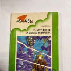 Libros de segunda mano: EL MISTERIO DE LA CIUDAD SUBMARINA. ULISES CABAL. EDELVIVES. 8ª ED. ZARAGOZA, 1997.