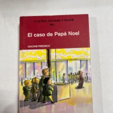 Libros de segunda mano: EL CASO DE PAPA NOEL. JOACHIM FRIEDRICH. EDEBÉ. BARCELONA, 2003. PAGS: 245