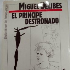 Libros de segunda mano: EL PRÍNCIPE DESTRONADO MIGUEL DELIBES. Lote 364018516