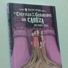 Libros de segunda mano: EL CASTILLO DE LOS GUERREROS SIN CABEZA. JOSÉ MARÍA PLAZA. Lote 365109856