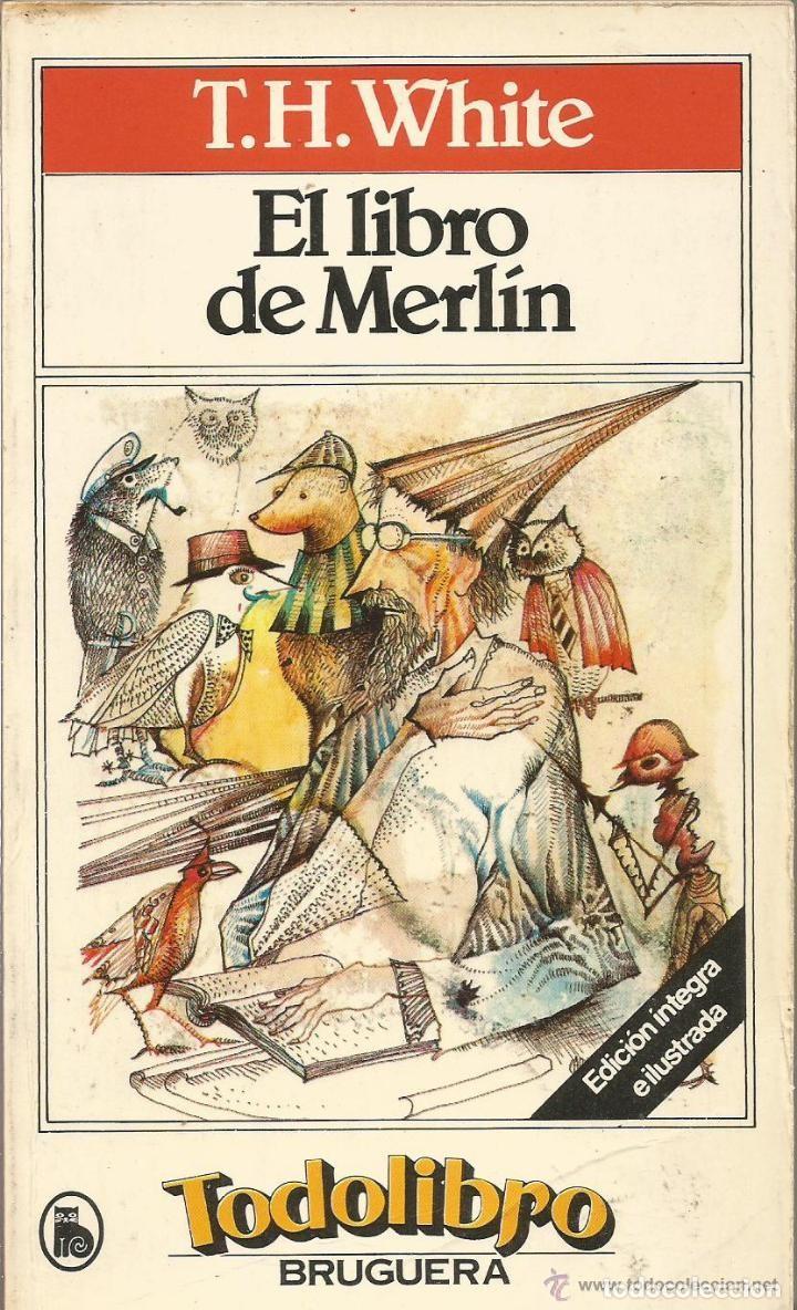 Libros de segunda mano: EL LIBRO DE MERL&Iacute;N - T. H. WHITE - Foto 1