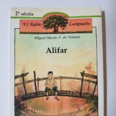 Libros de segunda mano: ALIFAR POR MIGUEL MARTÍN F. DE VELASCO. EL ROBLE CENTENARIO. RIALP JUNIOR. Lote 369372961