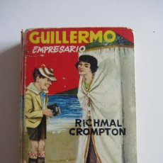 Libros de segunda mano: GUILLERMO EMPRESARIO. RICHMAL CROMPTON. EDITORIAL MOLINO 1966.