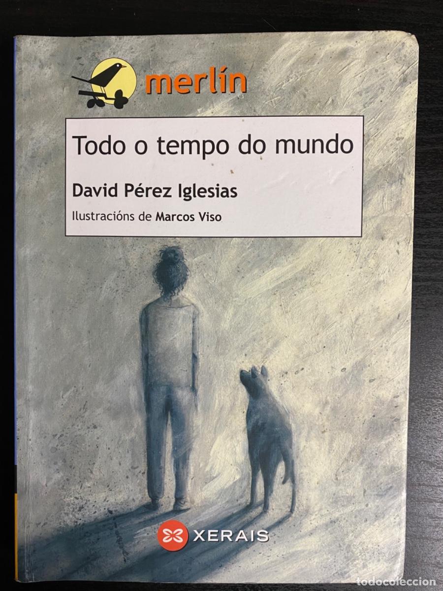 Libros de segunda mano: Todo o tempo do mundo. David P&eacute;rez Iglesias. Xerais. Idioma gallego