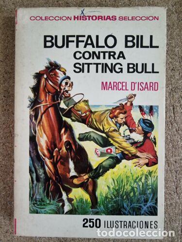 Libri di seconda mano: Coleccion Historias Seleccion.Buffalo Bill contra Sitting Bull.Castello.Bruguera
