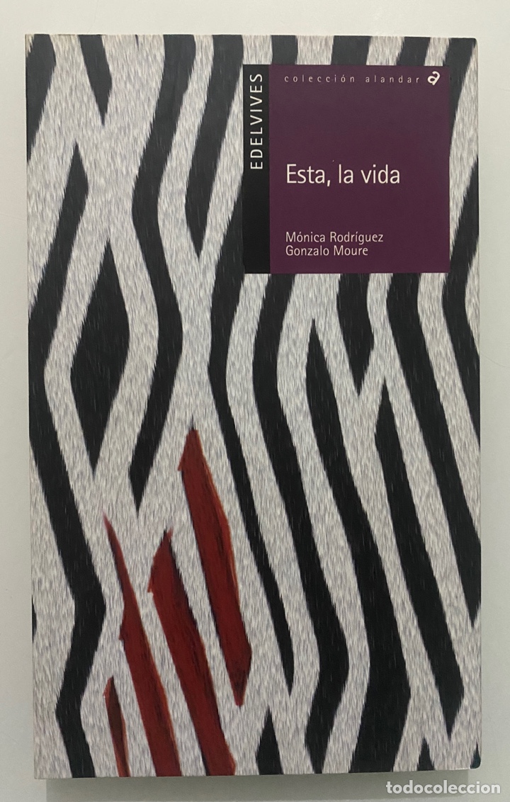 Libri di seconda mano: Esta, la vida - RODR&Iacute;GUEZ, M&oacute;nica; MOURE, Gonzalo