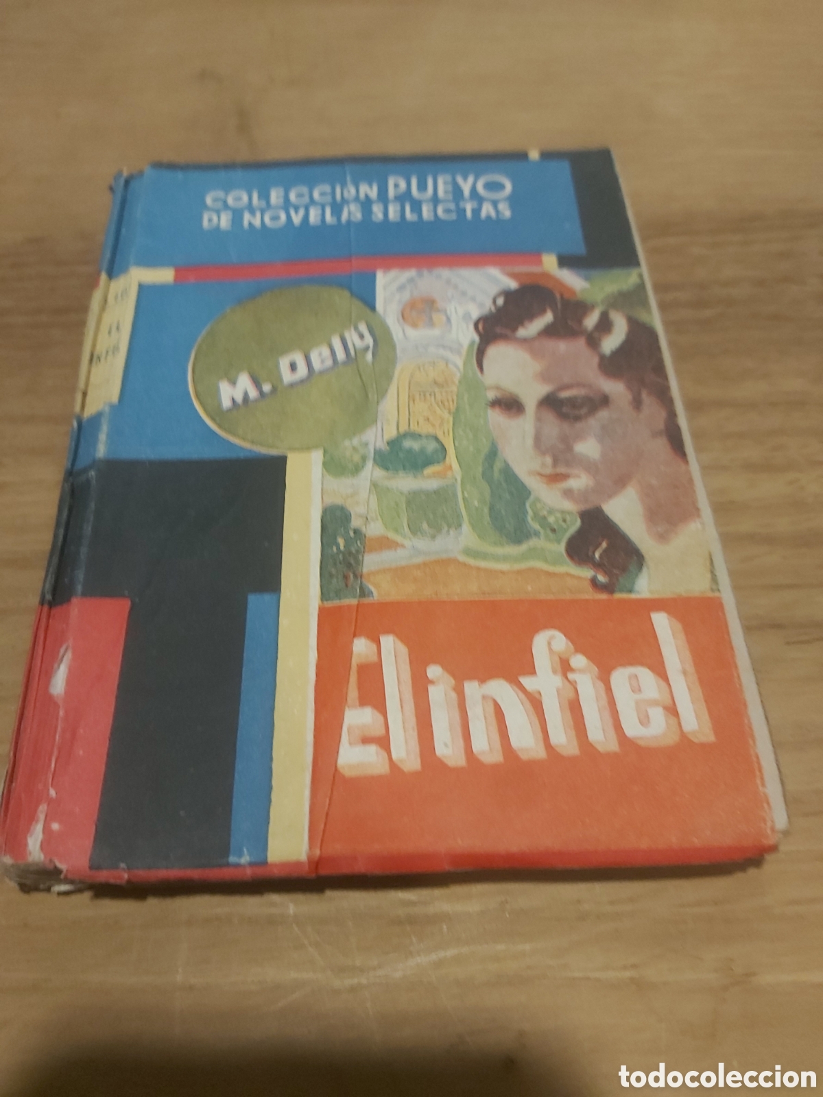 Libri di seconda mano: El infiel m.dely colecci&oacute;n pueyo n&uacute;mero 26 novelas