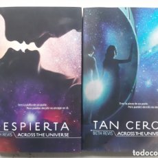 Libros de segunda mano: DESPIERTA Y TAN CERCA - BETH REVIS/ ACROSS THE UNIVERSE 1 Y 2. Lote 380401524