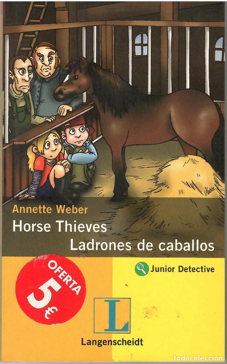 Gebrauchte B&uuml;cher: HORSE THIEVES - LADRONES DE CABALLOS / ANNETTE WEBER - NOVELA BILING&Uuml;E