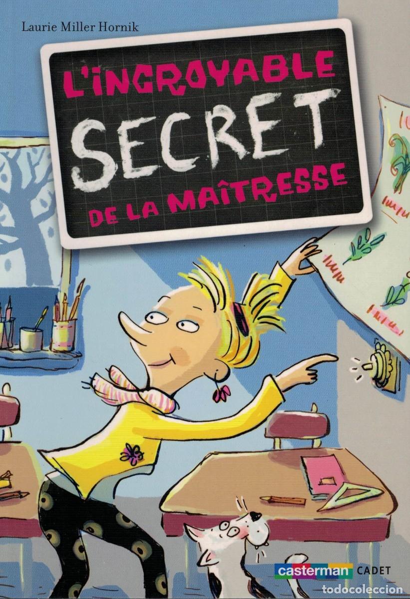 Second hand books: Laurie Miller Hornik, L'incroyable secret de la ma&icirc;tresse. / Casterman Cadet