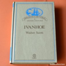 Libros de segunda mano: IVANHOE - WALTER SCOTT - PLANETA - BIBLIOTECA MUNDIAL GRANDES AVENTURAS
