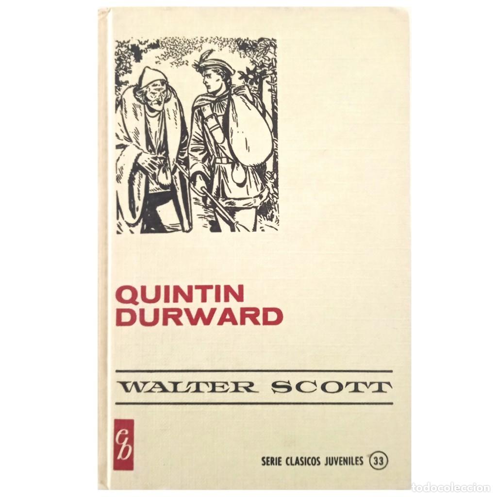 Libros de segunda mano: QUINTIN DURWARD. Scott, Walter - Foto 1